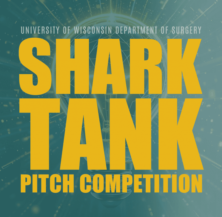 Blue-green background with yellow text. University of Wisconsin Department of Surgery Shark Tank Pitch Competition